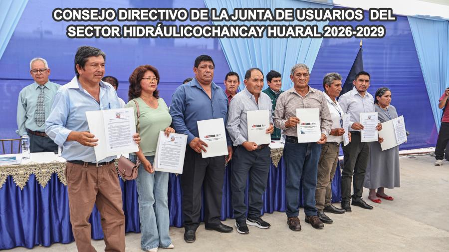 Juramentación del Nuevo Consejo Directivo de la Junta de Usuarios Chancay - Huaral y Directivos  de las  Comisiones de Usuarios